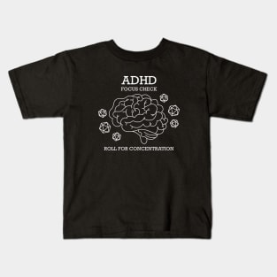 ADHD Focus Check - Roll for Concentration Kids T-Shirt